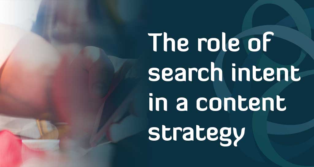 How Search Intent Influences Your Content Strategy - Topic Blog